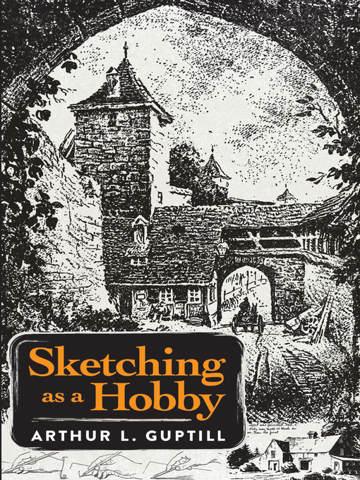 Title details for Sketching as a Hobby by Arthur L. Guptill - Available